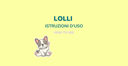 Istruzioni d'uso: Lolli